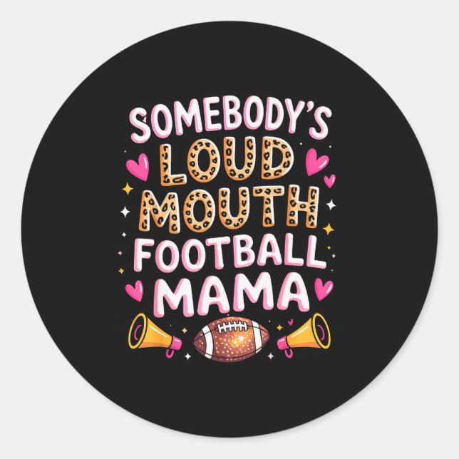 Adesivo Football Mom Essentials Somebody’s Loud Mouth Foot (Frente)