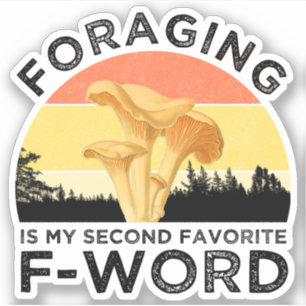Adesivo Foraging É Minha Segunda Palavra F Favorita Chante