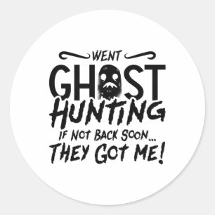 Adesivo Foram Buscando Fantasmas Eles Me Pegaram O Fantasm