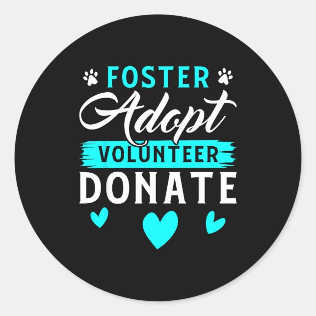 Adesivo Foster Adopt Volunteer Donate Funny Animal Rescue  (Frente)
