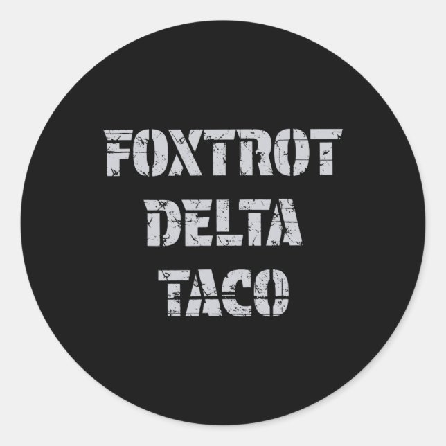 Adesivo Foxtrot Delta Taco Trump Sempre Chica Vamos (Frente)