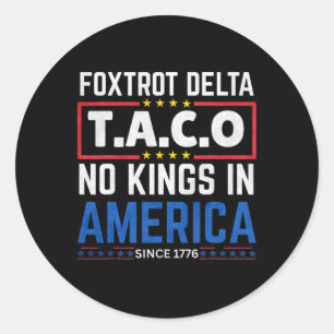 Adesivo Foxtrots Delta Taco No King In America Desde 1776
