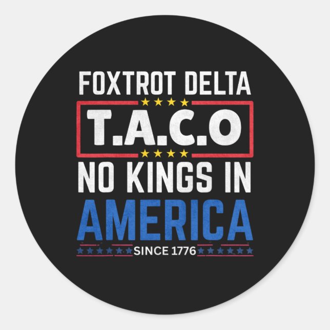 Adesivo Foxtrots Delta Taco No King In America Desde 1776 (Frente)