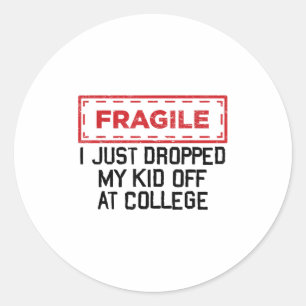 Adesivo Frágil Eu Acabei De Deixar Meu Filho Na Faculdade