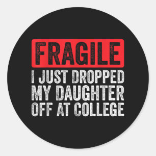 Adesivo Frágil Eu Acabei De Deixar Minha Filha Na Faculdad