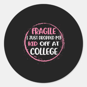 Adesivo Frágil Eu Acabei De Deixar O Meu Filho No College