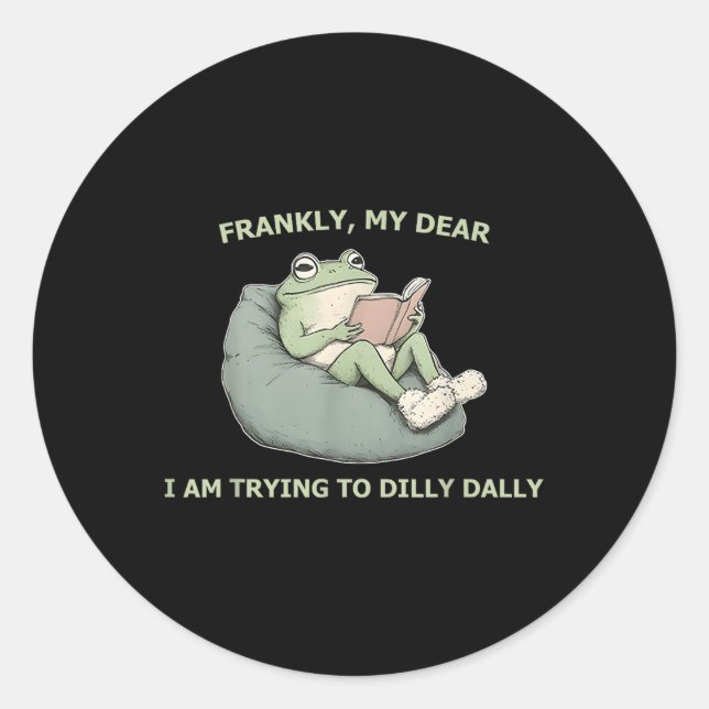 Adesivo Francamente, Meu Querido Estou Tentando Dilly Dall (Frente)