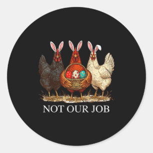 Adesivo Frango de Páscoa engraçado não trabalho ovos casa