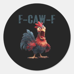 Adesivo Frase engraçada de galinha galo Meme Humor F Caw F