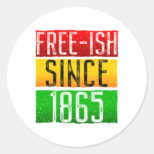 Adesivo Free-ish desde 1865 Juneteth Black History Month