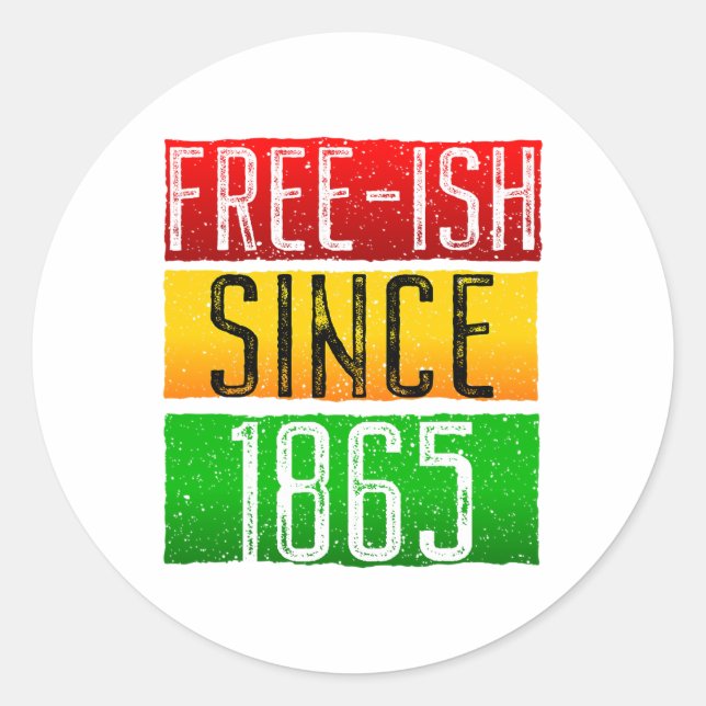 Adesivo Free-ish desde 1865 Juneteth Black History Month (Frente)