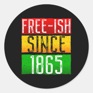 Adesivo Free-ish desde 1865 Juneteth Black History Month