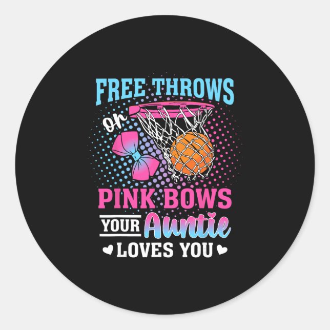 Adesivo Free Throws Or Pink Bows Your Auntie Loves You Gen (Frente)
