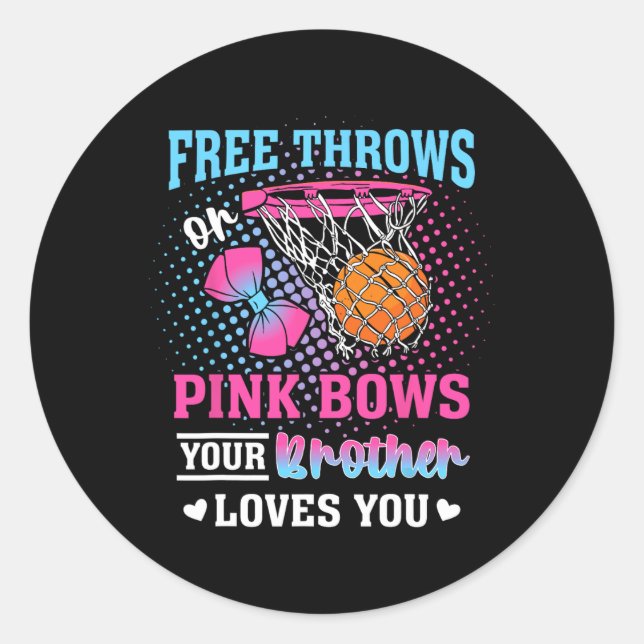 Adesivo Free Throws Or Pink Bows Your Brother Loves You Ge (Frente)
