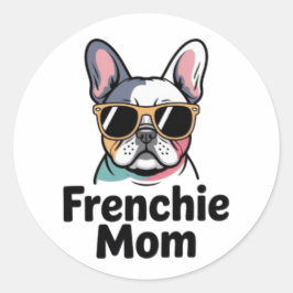 Adesivo Frenchie Mom French Bulldog Sunglasses Funny Stick