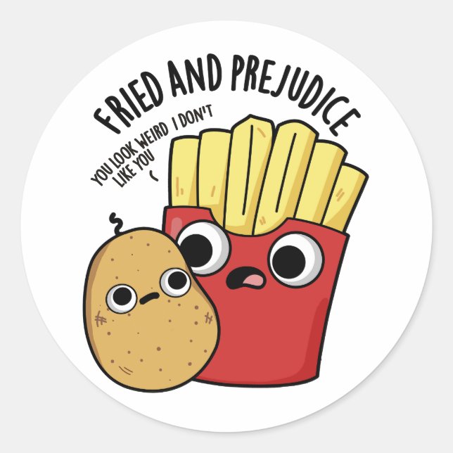 Adesivo Fried E Prejudica Fries Funny Pun (Frente)