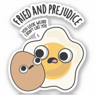 Adesivo Fried E Prejudica Ovo Funny