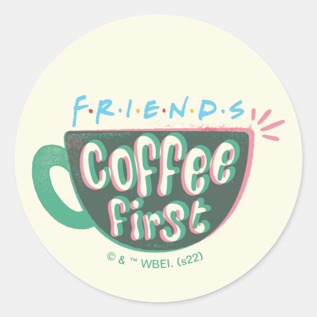 Adesivo FRIENDS™ | Café Primeiro (Frente)