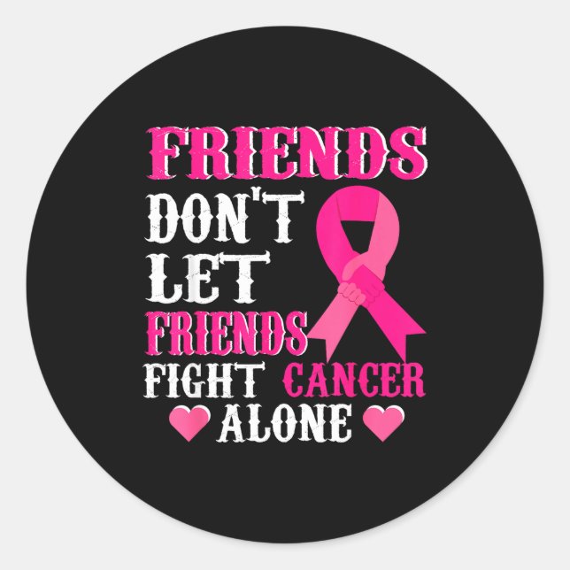 Adesivo Friends Don't Fight Alone Breast Cancer Awareness  (Frente)