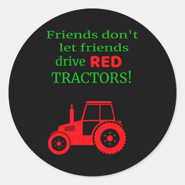 Adesivo Friends Dont Let Friends Drive Red Tractors  (Frente)