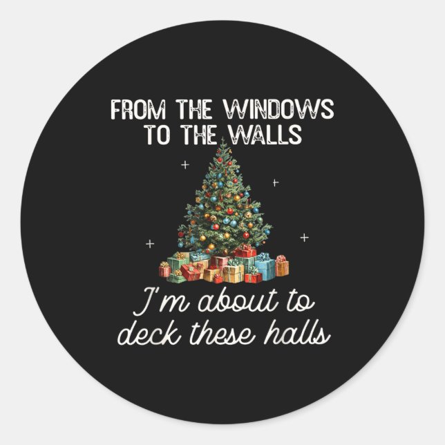 Adesivo From The Windows To The Walls I'm About To Deck Th (Frente)