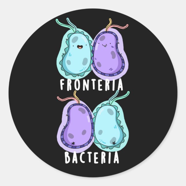 Adesivo Fronteria Bacteria Funny Biology Pun Dark BG (Frente)