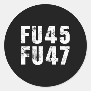 Adesivo Fu45 Fu47 Funny Anti Trump 2024 Democrata