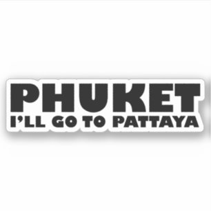 ADESIVO FUKET EU VOU PARA PATTAYA