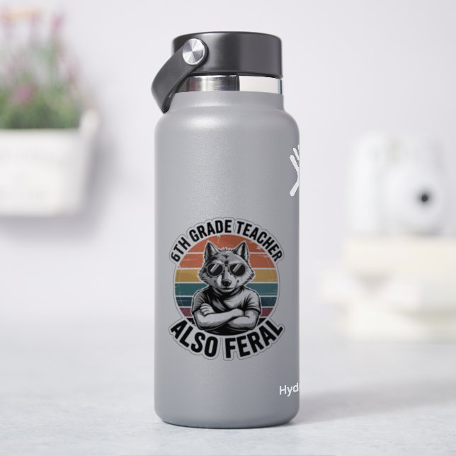Adesivo Funny 6th Grade Teacher Wolf Also Feral Retro (HidroFlask)