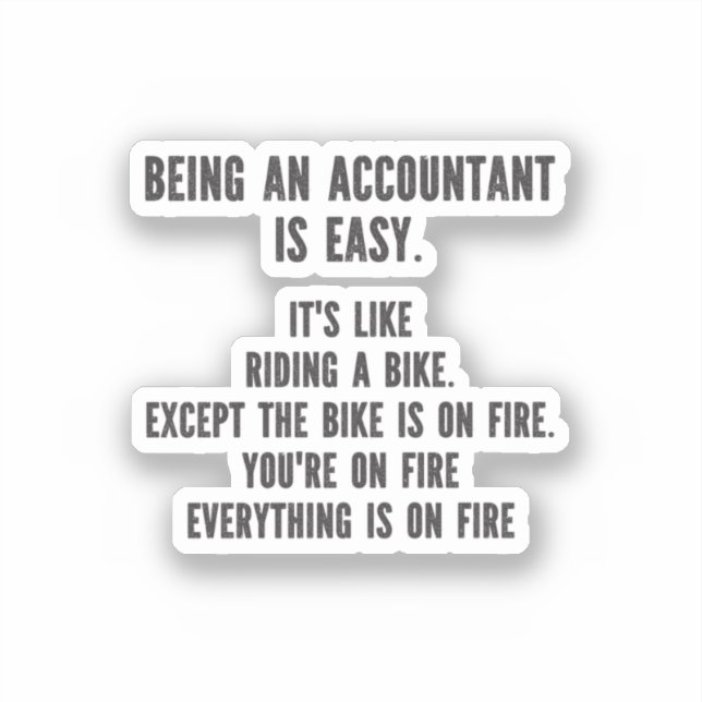 Adesivo Funny Accountants - Being Accountant is Easy (Frente)