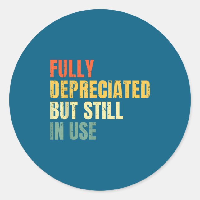 Adesivo Funny Accounting Retro Fully Depreciated But Still (Frente)