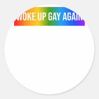 Adesivo Funny Acordou Gay de novo LGBTQ+ Arte Arco-Íris Ga