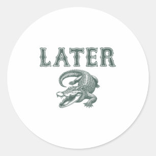 Adesivo Funny Alligator Pun Mais Tarde Gator