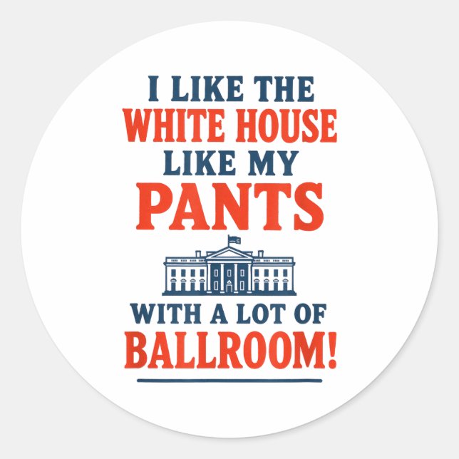 Adesivo Funny America Quote - I Like The White House My Pa (Frente)