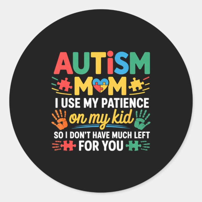 Adesivo Funny Autism Parent Mom Don't Have Patience Left F (Frente)