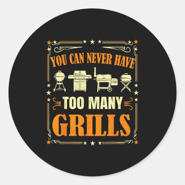Adesivo Funny Barbecue Grilling You Can Never Have Too Man (Frente)