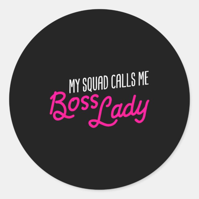 Adesivo Funny Boss Gift My Squad Calls Me Boss Lady  (Frente)