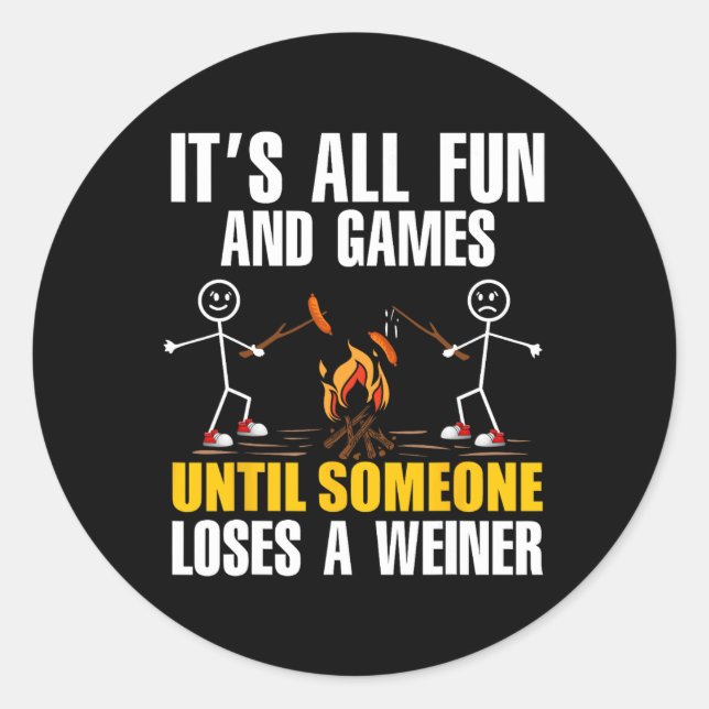 Adesivo Funny Camping It's Fun And Games Until Someone Los (Frente)