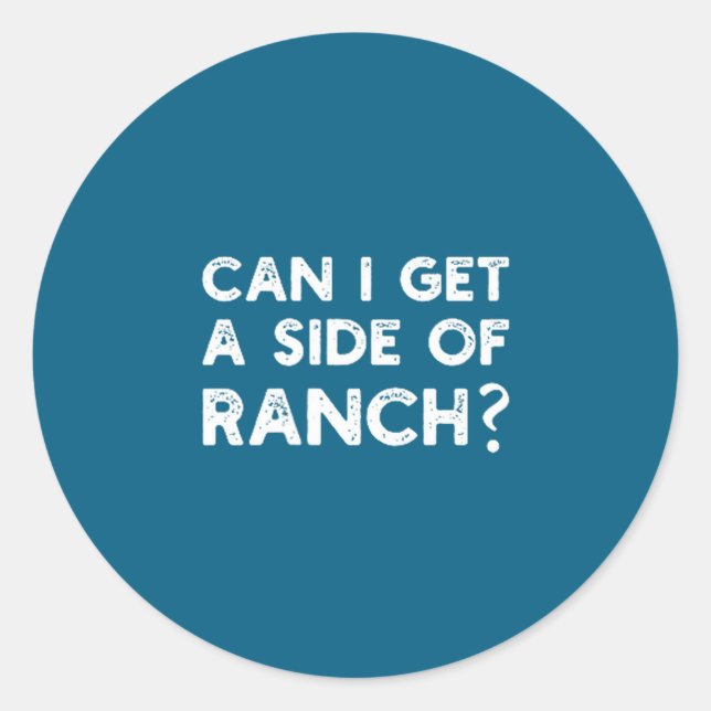 Adesivo Funny Can I Get A Side Of Ranch Quote Sarcasm  (Frente)