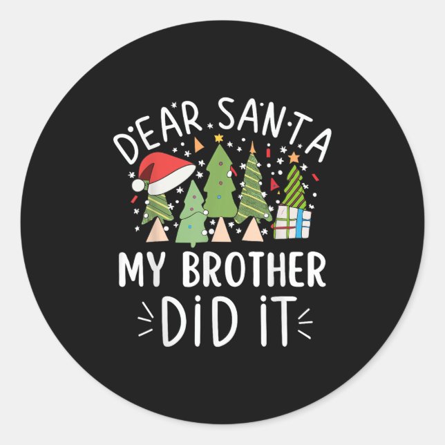 Adesivo Funny Christmas Quote Sayings Dear Santa My Brothe (Frente)