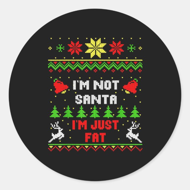 Adesivo Funny Christmas Shirt. I'm Not Santa, I'm Just Fat (Frente)
