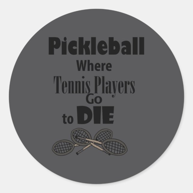 Adesivo Funny Ckleball Where Tennis Players Go To Die  (Frente)