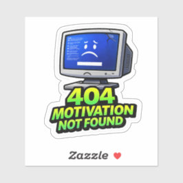 Adesivo Funny Computer 404 Motivation Sticker