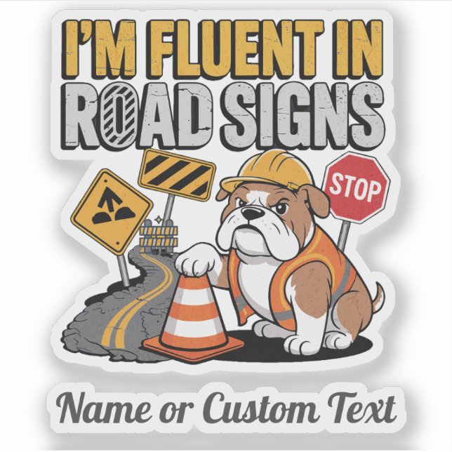 Adesivo Funny Construction Bulldog Fluent in Road Signs (Frente)