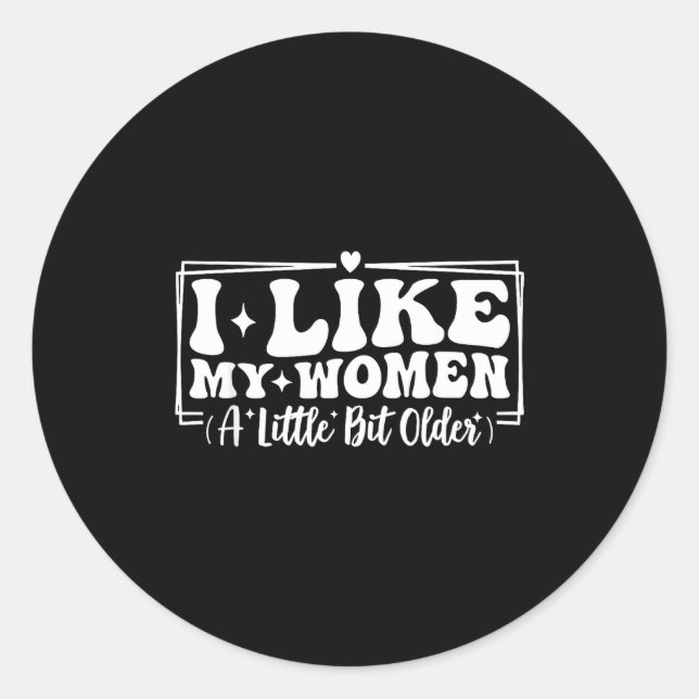 Adesivo Funny Couples Quotes I Like My Women A Little Bit  (Frente)