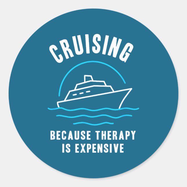 Adesivo Funny Cruising Because Therapy Is Expensive Cruise (Frente)
