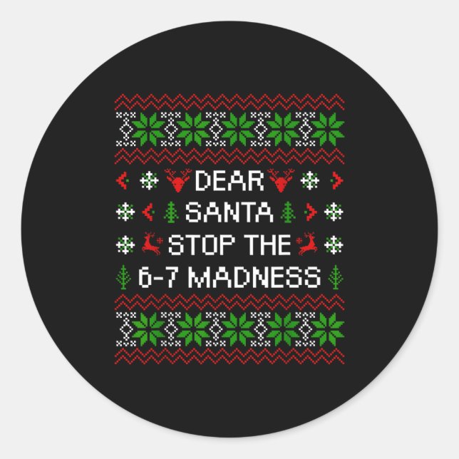 Adesivo Funny Dear Santa Stop The 67 Madness Ugly Christma (Frente)