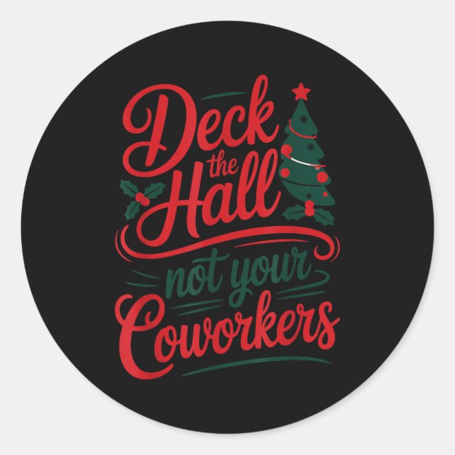 Adesivo Funny Deck The Hall Not Your Coworkers Christmas Q (Frente)