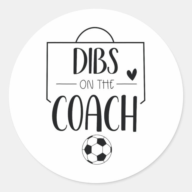 Adesivo Funny Dibs On The Coach Soccer Ll Wife Women Coach (Frente)