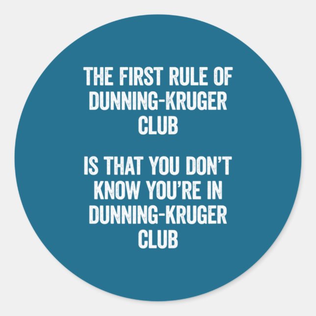 Adesivo Funny Dunning Kruger Club The First Rule Of Psyc  (Frente)